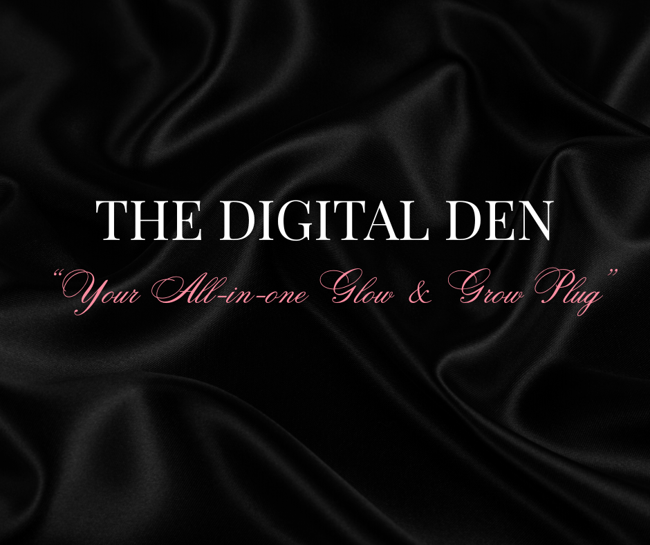 THE DIGITAL DEN