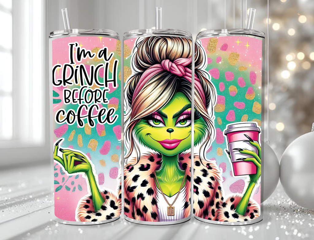 “I’m a Grinch Before Coffee ” Glam Tumbler